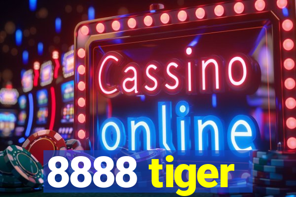 8888 tiger